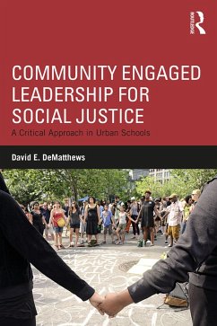 Community Engaged Leadership for Social Justice (eBook, PDF) - Dematthews, David E.