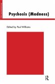 Psychosis (Madness) (eBook, PDF) Psychosis (Madness) (eBook, PDF)