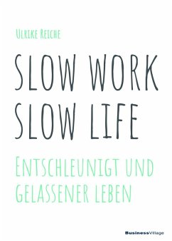 slow work - slow life (eBook, PDF) - Reiche, Ulrike