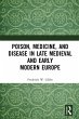 Poison, Medicine, and Disease in Late... - Bild 1