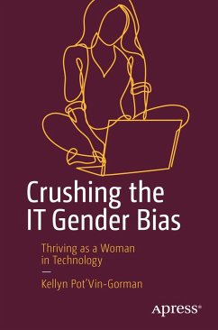 Crushing the IT Gender Bias (eBook, PDF) - Pot'Vin-Gorman, Kellyn