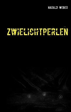 Zwielichtperlen (eBook, ePUB) - Weber, Harald