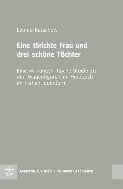 Eine törichte Frau und drei schöne Töchter (eBook, PDF) - Ratschow, Leonie