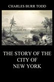 The Story of the City of New York (eBook, ePUB)