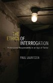 The Ethics of Interrogation (eBook, ePUB)
