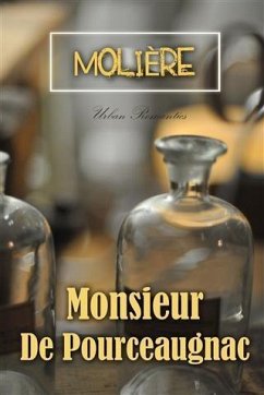 Monsieur De Pourceaugnac (eBook, PDF) - Moliere
