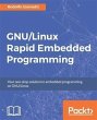 GNU/Linux Rapid Embedded Programming... - Bild 1