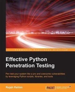 Effective Python Penetration Testing (eBook, PDF) - Rehim, Rejah