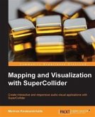 Mapping and Visualization with SuperCollider (eBook, PDF)