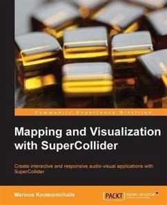 Mapping and Visualization with SuperCollider (eBook, PDF) - Koutsomichalis, Marinos