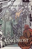 King Frost and Other Fairy Tales (eBook, PDF)