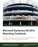Microsoft Dynamics AX 2012 Reporting Cookbook (eBook, PDF)
