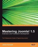 Mastering Joomla! 1.5 Extension and Framework Development (eBook, PDF)
