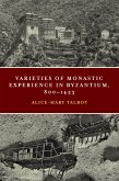 Varieties of Monastic Experience in Byzantium, 800-1453 (eBook, ePUB)