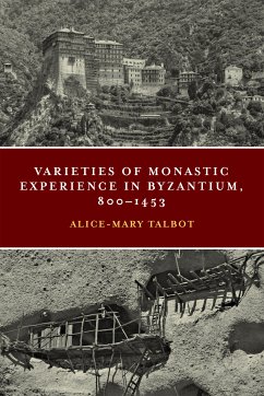 Varieties of Monastic Experience in Byzantium, 800-1453 (eBook, ePUB) - Talbot, Alice-Mary