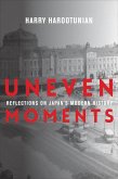 Uneven Moments (eBook, ePUB)