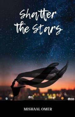 Shatter the Stars (eBook, ePUB) - Omer, Mishaal