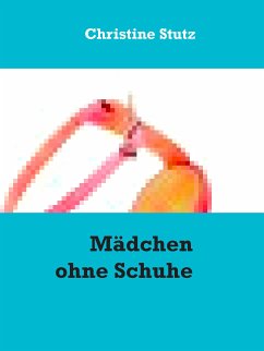 Mädchen ohne Schuhe (eBook, ePUB)