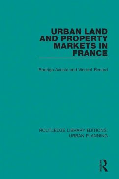 Urban Land and Property Markets in France (eBook, PDF) - Acosta, Rodrigo; Renard, Vincent