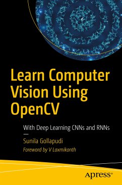 Learn Computer Vision Using OpenCV (eBook, PDF) - Gollapudi, Sunila