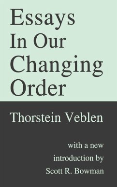 Essays in Our Changing Order (eBook, ePUB) - Veblen, Thorstein