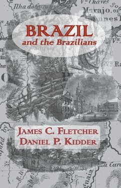 Brazil and the Brazilians (eBook, ePUB) - Fletcher, James C.; Kidder, Daniel P.