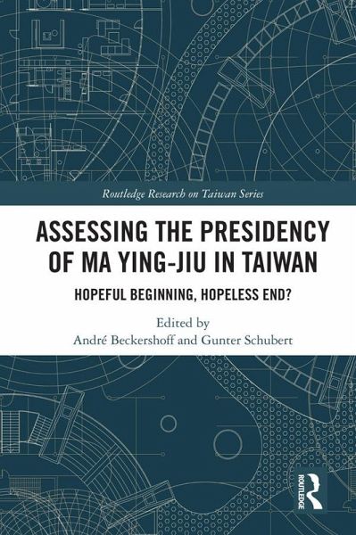 Assessing the Presidency of Ma Ying-jiu in Taiwan (eBook, PDF) Assessing the Presidency of Ma Ying-jiu in Taiwan (eBook, PDF)