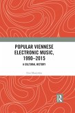 Popular Viennese Electronic Music, 1990-2015 (eBook, PDF)