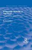 Revival: A German Scholar in the East (1914) (eBook, ePUB)