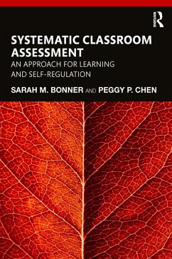 Systematic Classroom Assessment (eBook, ePUB) - Bonner, Sarah; Chen, Peggy