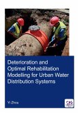 Deterioration and Optimal Rehabilitation Modelling for Urban Water Distribution Systems (eBook, ePUB)