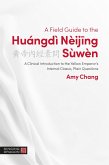 A Field Guide to the Huángdì Nèijing Sùwèn (eBook, ePUB)