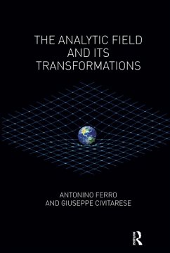 The Analytic Field and its Transformations (eBook, PDF) - Civitarese, Giuseppe; Ferro, Antonino