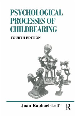 The Psychological Processes of Childbearing (eBook, PDF) - Raphael-Leff, Joan