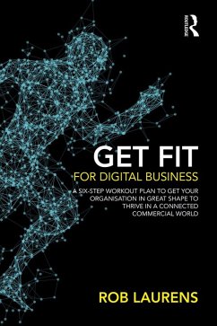 Get Fit for Digital Business (eBook, ePUB) - Laurens, Rob