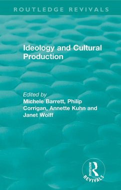 Cover Routledge Revivals: Ideology and Cultural Production (1979) (eBook, PDF)