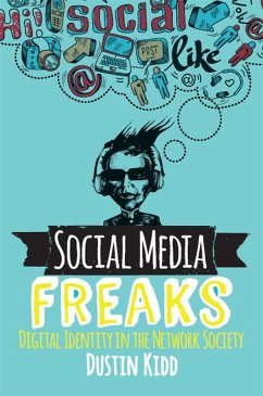Social Media Freaks (eBook, PDF) - Kidd, Dustin