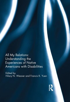 Cover All My Relations: Understanding the Experiences of Native Americans with Disabilities (eBook, ePUB)