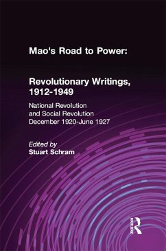 Mao's Road to Power: Revolutionary Writings, 1912-49: v. 2: National Revolution and Social Revolution, Dec.1920-June 1927 (eBook, PDF) - Mao, Zedong; Schram, Stuart; Tung, Mao Tse