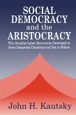 Social Democracy and the Aristocracy (eBook, PDF) Social Democracy and the Aristocracy (eBook, PDF)