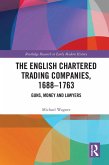 The English Chartered Trading Companies, 1688-1763 (eBook, ePUB)