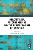Mercantilism, Account Keeping and the Periphery-Core Relationship (eBook, ePUB)