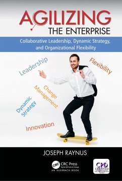 Agilizing the Enterprise (eBook, PDF) - Raynus, Joseph