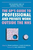 GPs Guide to Professional and Private Work Outside the NHS (eBook, ePUB)