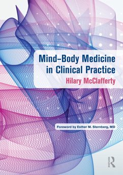 Mind-Body Medicine in Clinical Practice (eBook, PDF) - McClafferty, Hilary
