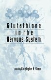 Glutathione In The Nervous System (eBook, ePUB)
