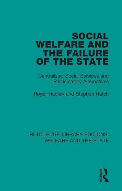 Social Welfare and the Failure of the State (eBook, PDF) - Hadley, Roger; Hatch, Stephen