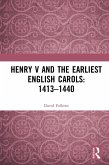 Henry V and the Earliest English Carols: 1413-1440 (eBook, ePUB)