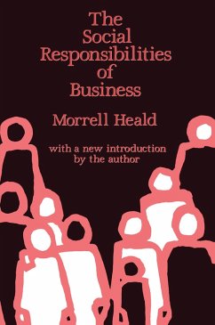 The Social Responsibilities of Business (eBook, PDF) - Heald, Morrell