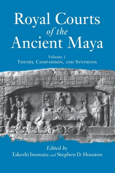 Royal Courts Of The Ancient Maya (eBook, ePUB) Royal Courts Of The Ancient Maya (eBook, ePUB)